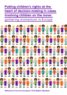 Putting children`s rights at the heart of decision-making in cases involving children on the move